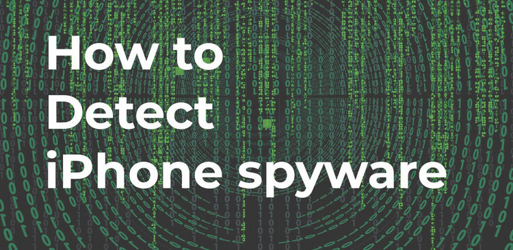 How to Detect Spyware on iPhone